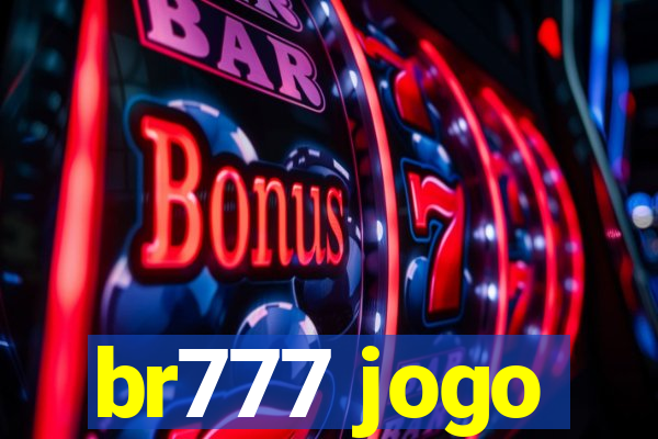 br777 jogo